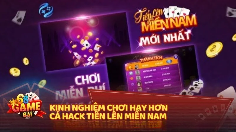 Kinh nghiệm chơi hay hơn cả hack Tiến Lên Miền Nam
